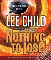 Nothing To Lose (CD Audiobook) libro in lingua di Child Lee, Hill Dick (NRT)