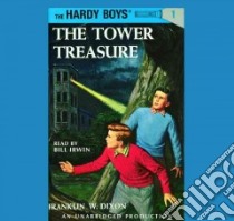 The Tower Treasure (CD Audiobook) libro in lingua di Dixon Franklin W., Irwin Bill (NRT)