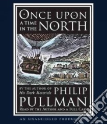Once Upon a Time in the North (CD Audiobook) libro in lingua di Pullman Philip