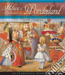 Alice's Adventures In Wonderland (CD Audiobook) libro in lingua di Carroll Lewis, Dale Jim (NRT)