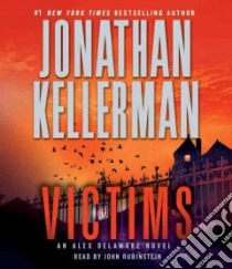 Victims (CD Audiobook) libro in lingua di Kellerman Jonathan, Rubinstein John (NRT)