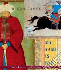 My Name Is Red (CD Audiobook) libro in lingua di Pamuk Orhan, Goknar Erdag (TRN), Lee John (NRT)