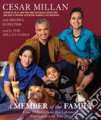 A Member of the Family (CD Audiobook) libro in lingua di Millan Cesar, Peltier Melissa Jo