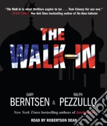 The Walk-in libro in lingua di Berntsen Gary, Pezzullo Ralph, Dean Robertson (NRT)