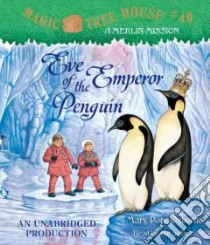 Eve of the Emperor Penguin (CD Audiobook) libro in lingua di Osborne Mary Pope, Osborne Mary Pope (NRT)