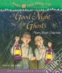 A Good Night for Ghosts (CD Audiobook) libro in lingua di Osborne Mary Pope, Osborne Mary Pope (NRT)