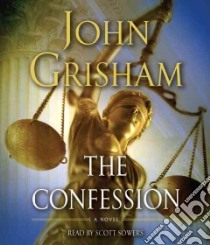 The Confession (CD Audiobook) libro in lingua di Grisham John, Sowers Scott (NRT)