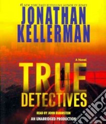 True Detectives (CD Audiobook) libro in lingua di Kellerman Jonathan, Rubinstein John (NRT)
