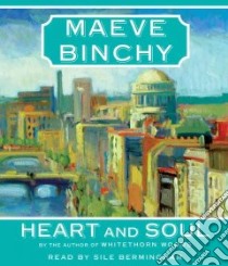 Heart and Soul (CD Audiobook) libro in lingua di Binchy Maeve, Bermingham Sile (NRT)