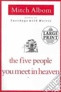 The Five People You Meet in Heaven libro in lingua di Albom Mitch