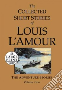 The Collected Short Stories of Louis L'Amour libro in lingua di L'Amour Louis