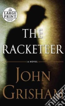 The Racketeer libro in lingua di Grisham John