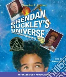 Brendan Buckley's Universe And Everything In It (CD Audiobook) libro in lingua di Frazier Sundee T., Willis Mirron (NRT)