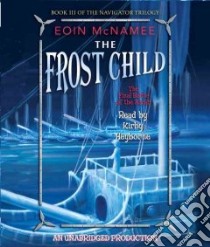 The Frost Child (CD Audiobook) libro in lingua di McNamee Eoin, Heyborne Kirby (NRT)
