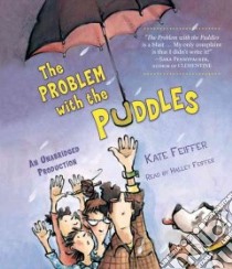 The Problem with the Puddles (CD Audiobook) libro in lingua di Feiffer Kate, Feiffer Halley (NRT)