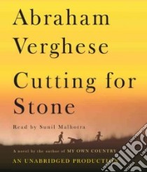 Cutting for Stone (CD Audiobook) libro in lingua di Verghese Abraham, Malhotra Sunil (NRT)
