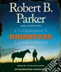 Brimstone (CD Audiobook) libro in lingua di Parker Robert B., Welliver Titus (NRT)