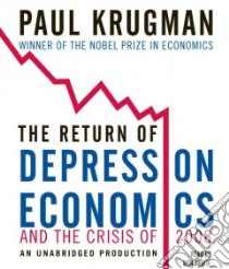 The Return of Depression Economics and the Crisis of 2008 (CD Audiobook) libro in lingua di Krugman Paul, Leslie Don (NRT)