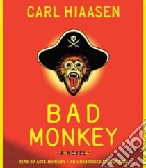 Bad Monkey (CD Audiobook) libro in lingua di Hiaasen Carl, Johnson Arte (NRT)