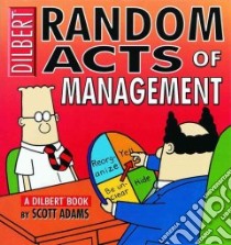 Random Acts of Management libro in lingua di Adams Scott
