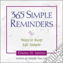 365 Simple Reminders libro in lingua di St. James Elaine