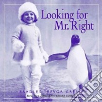 Looking for Mr. Right libro in lingua di Greive Bradley Trevor