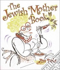 The Jewish Mother Book libro in lingua di Dale Jim