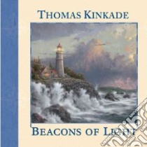 Beacons of Light libro in lingua di Kinkade Thomas