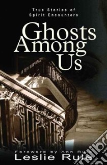 Ghosts Among Us libro in lingua di Rule Leslie