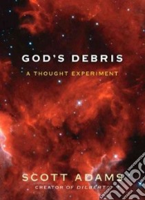 God's Debris libro in lingua di Adams Scott