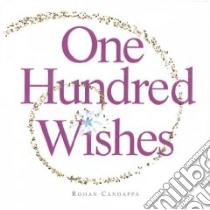 One Hundred Wishes libro in lingua di Candappa Rohan