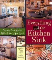 Everything And The Kitchen Sink libro in lingua di Costa Janice Anne, Manning Daina