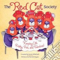 The Red Cat Society libro in lingua di Regan Patrick, Whitlark Kevin