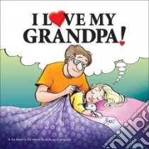 I Love My Grandpa! libro in lingua di Johnston Lynn