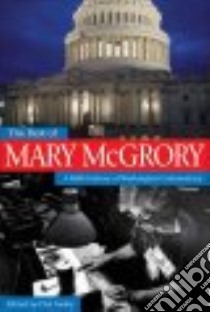 The Best of Mary Mcgrory libro in lingua di Gailey Phil (EDT)