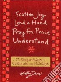 75 Simple Ways to Celebrate the Holidays libro in lingua di Davis Kathy