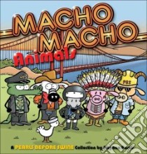 Macho Macho Animals libro in lingua di Pastis Stephan