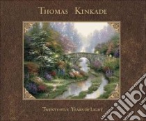 Thomas Kinkade libro in lingua di Kinkade Thomas (ART)