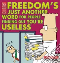 Freedom's Just Another Word for People Finding Out You're Useless libro in lingua di Adams Scott