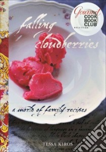 Falling Cloudberries libro in lingua di Kiros Tessa, Chatzikonstantis Manos (PHT), Touros Michail (CON), Greenberg Lisa (ART)