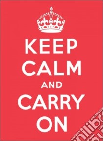 Keep Calm and Carry On libro in lingua di Andrews McMeel Publishing (COR)