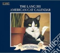 The Lang American Cat 2011 Calendar libro in lingua di Herrero Lowell (ART)