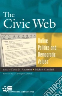 The Civic Web libro in lingua di Anderson David M. (EDT), Cornfield Michael (EDT)