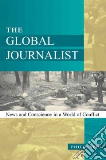 The Global Journalist libro in lingua di Seib Philip M.