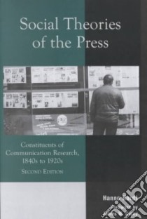 Social Theories of the Press libro in lingua di Hardt Hanno