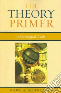 The Theory Primer libro in lingua di Schneider Mark A.
