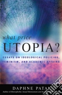 What Price Utopia? libro in lingua di Patai Daphne