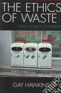 The Ethics of Waste libro in lingua di Hawkins Gay