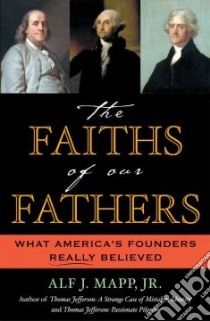 The Faiths of Our Fathers libro in lingua di Mapp Alf J.