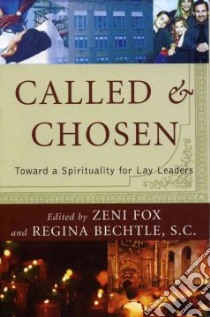 Called And Chosen libro in lingua di Fox Zeni (EDT), Bechtle Regina M. (EDT)